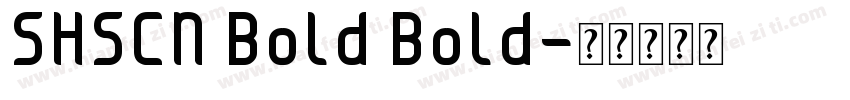 SHSCN Bold Bold字体转换